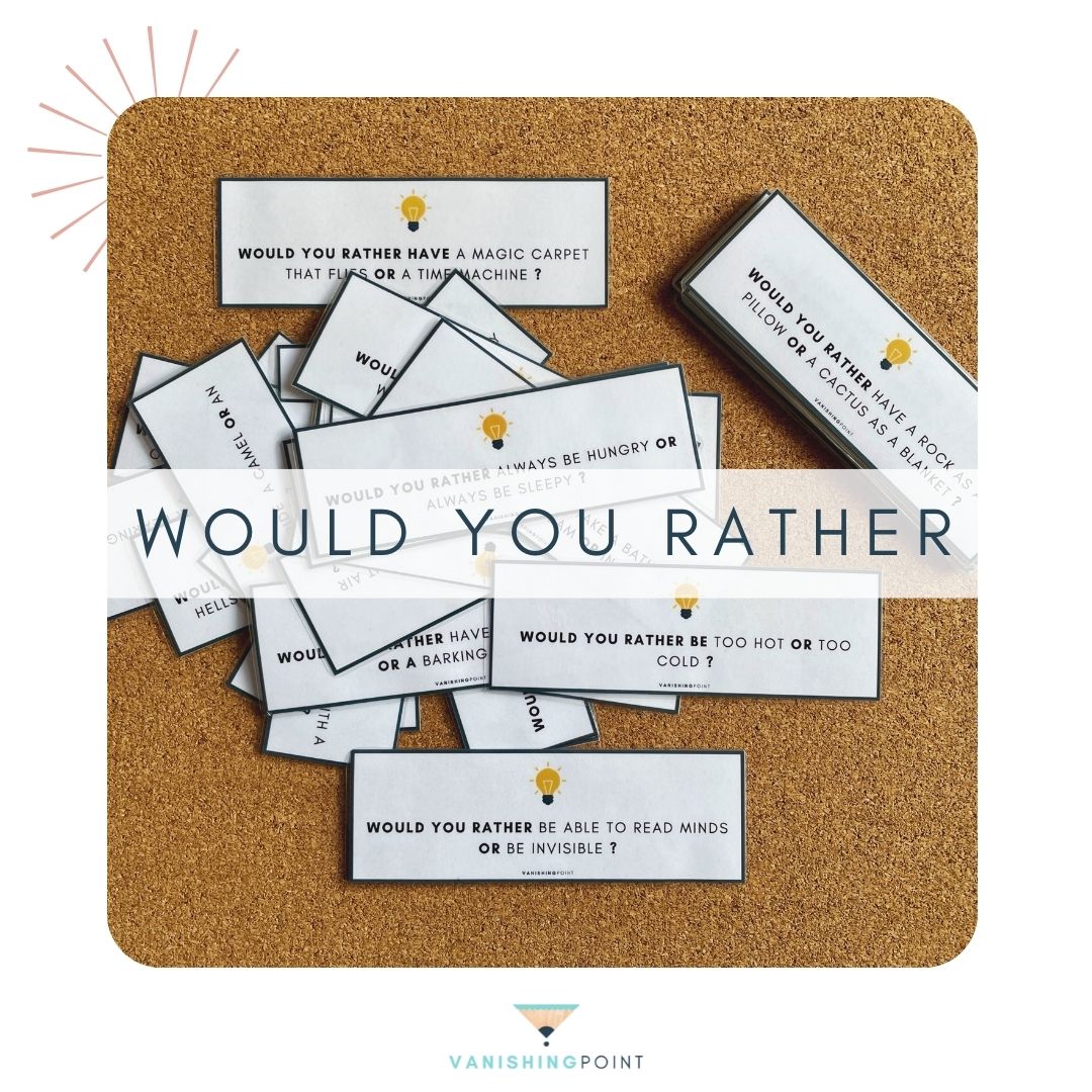 Would You Rather Questions