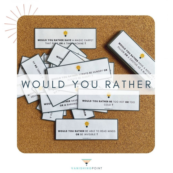 Would You Rather Questions