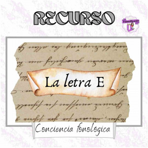 La letra E (Conciencia fonológica)