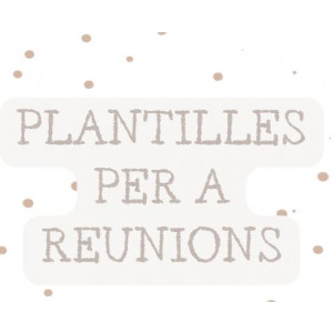 Plantilles reunions