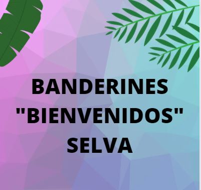 Banderines "Bienvenidos" Selva