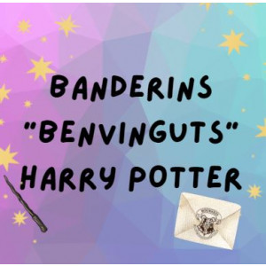 Banderins " Benvinguts" Harry Potter