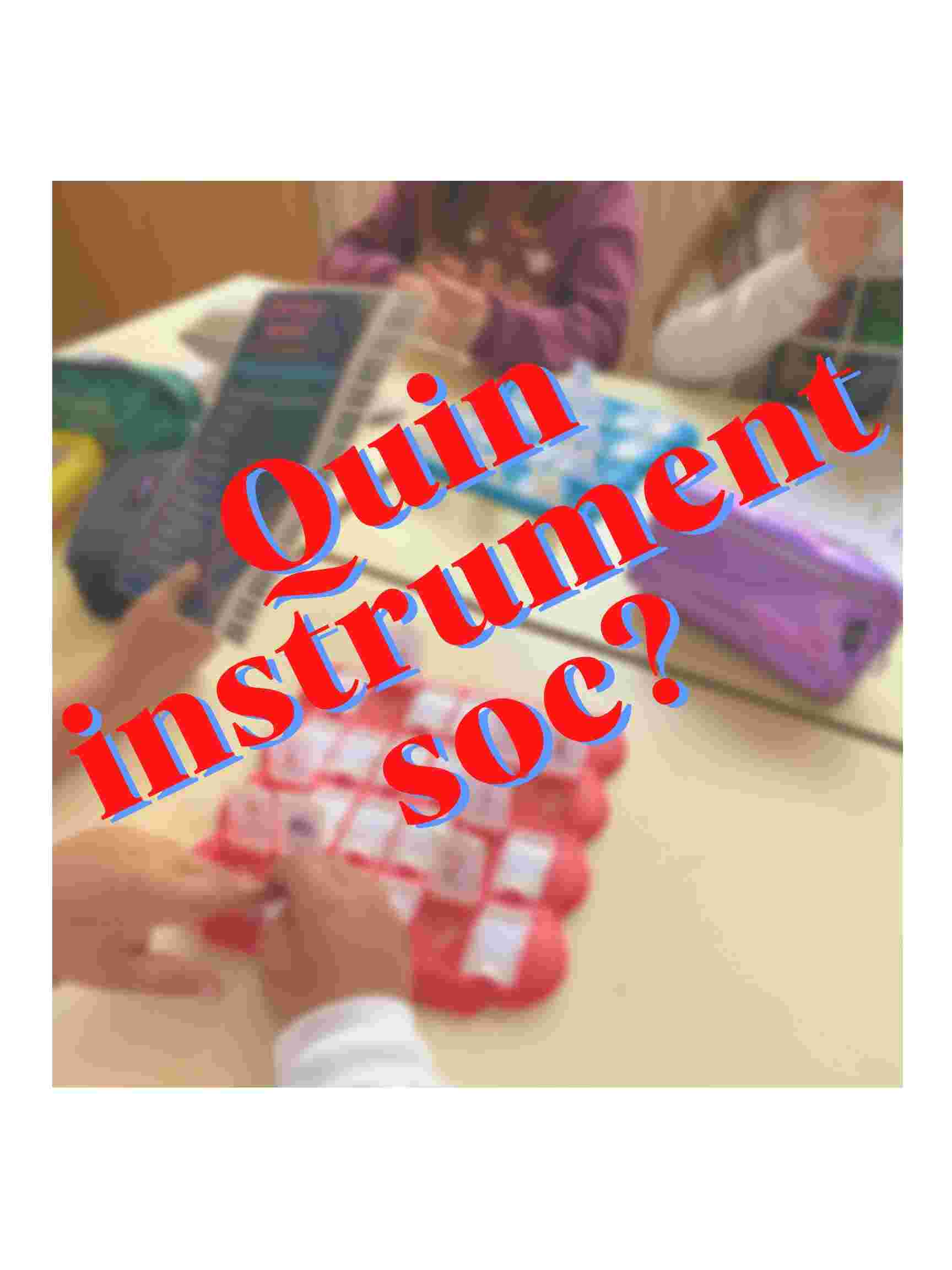 Quin instrument soc? (Quién es quién) @musicalitza