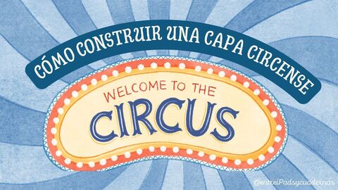 Manualidad: ¡Construye una carpa de circo!
