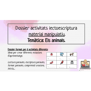 DOSSIER ACTIVITATS LECTOESCRIPTURA ELS ANIMALS. 6 RACONS/ ESTACIONS APRENENTATGE. MATERIAL MANIPULATIU. LLETRA MAJÚSCULA.
