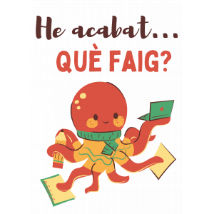 He acabat... què faig?