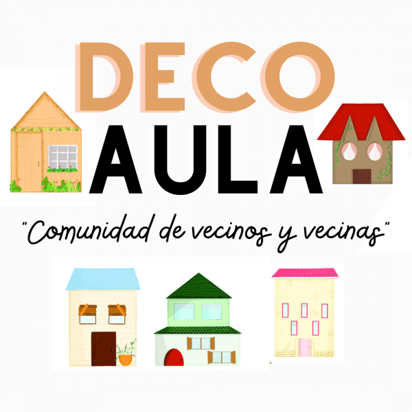 DECO AULA - "Comunidad de vecinos y vecinas"
