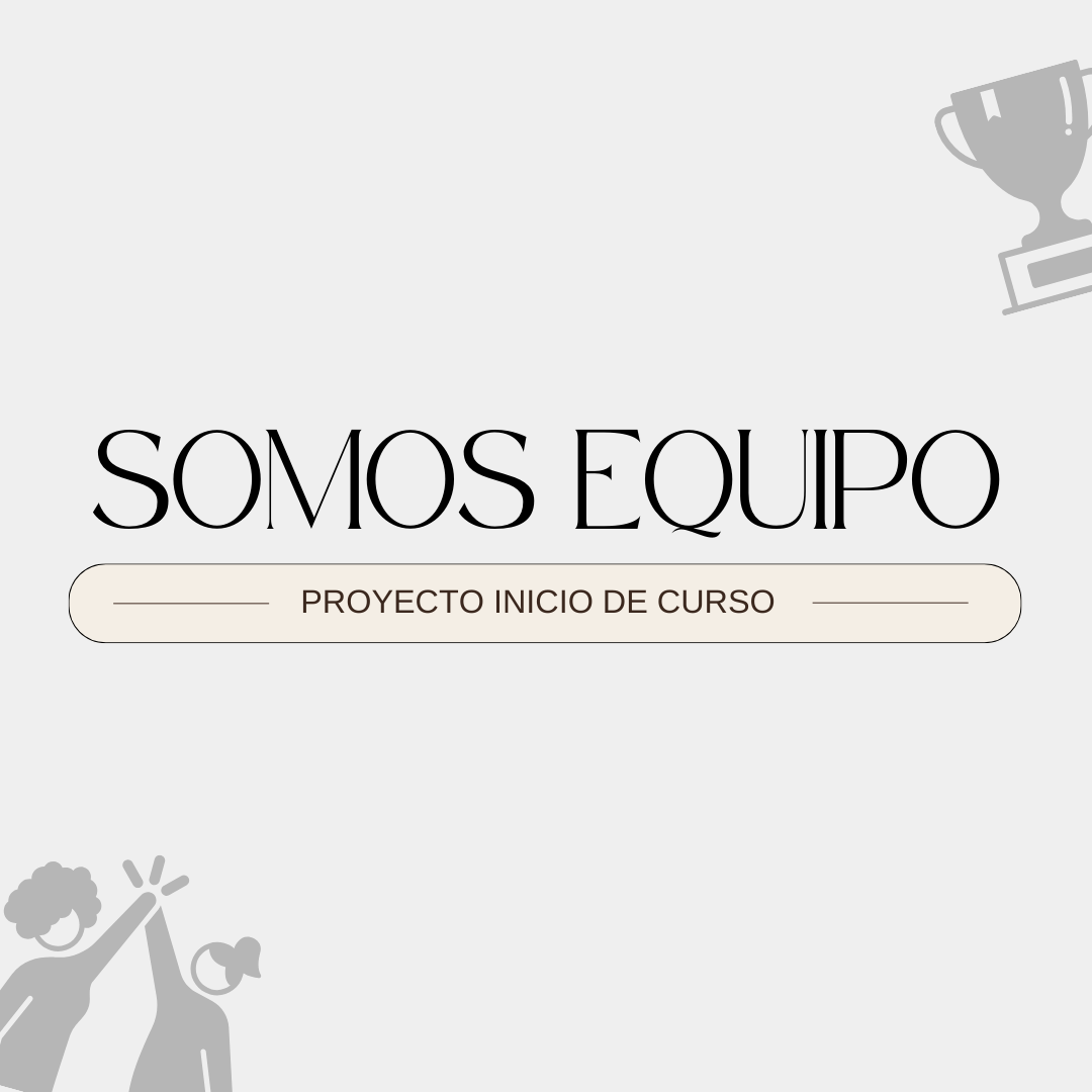Somos Equipo - ABP para el inicio de clases -