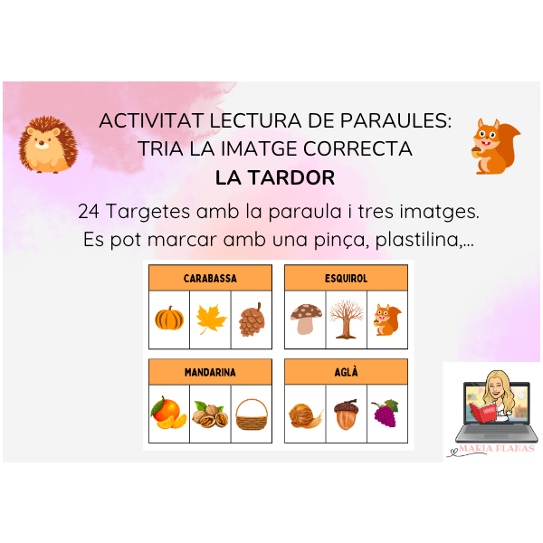 LA TARDOR: ACTIVITAT LECTURA DE PARAULES. TRIA LA IMATGE CORRECTA. 24 TARGETES.