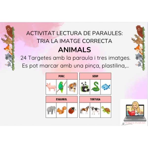 MATERIAL MANIPULATIU ANIMALS: ACTIVITAT LECTURA DE PARAULES. TRIA LA IMATGE CORRECTA. 24 TARGETES.