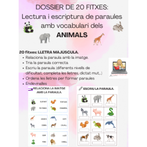 Dossier de 20 fitxes: Animals. Lectura i escriptura de paraules. Lletra majúscula.