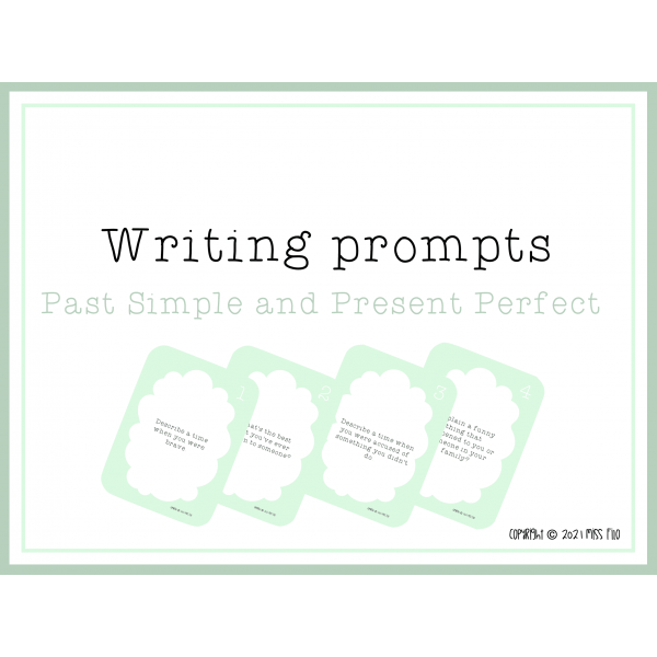 Writing Prompts Past Simple and Present Perfect