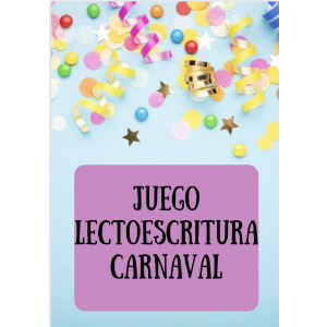 JUEGO LECTOESCRITURA CARNAVAL