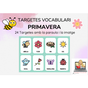 VOCABULARI PRIMAVERA: 24 Targetes.