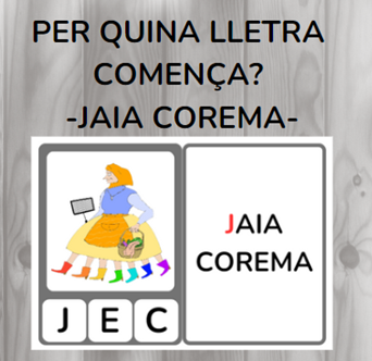 Per quina lletra comença? - JAIA COREMA