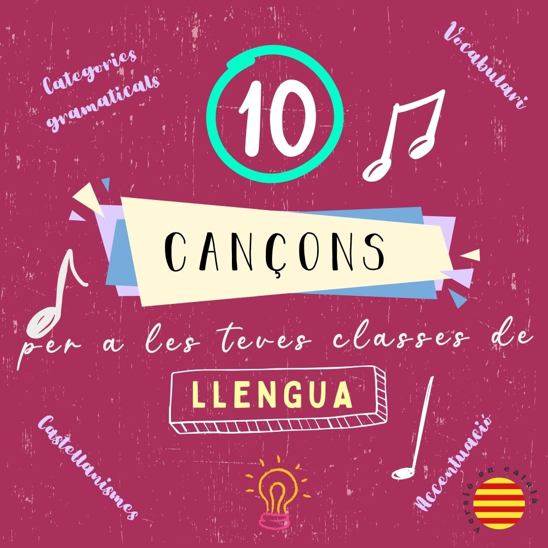 10 CANÇONS PER A LES TEVES CLASSES DE LLENGUA