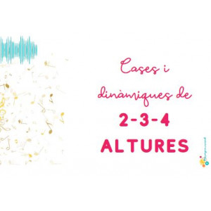 CASES I DINÀMIQUES DE 2-3-4 ALTURES MUSICALS