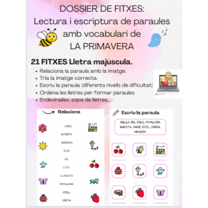 DOSSIER 21 FITXES LA PRIMAVERA. LECTURA I ESCRIPTURA. LLETRA DE PAL.