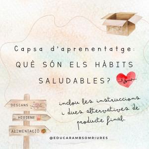 CAPSA D'APRENENTATGE: Què són els hàbits saludables?
