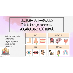 JOC LECTURA DE PARAULES. TRIA LA IMATGE CORRECTA. EL COS HUMÀ. PARTS DEL COS.