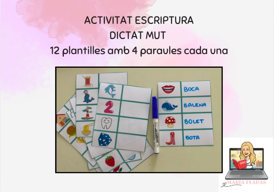 ACTIVITAT ESCRIPTURA DE PARAULES. DICTAT MUT. 12 PLANTILLES AMB 4 PARAULES.