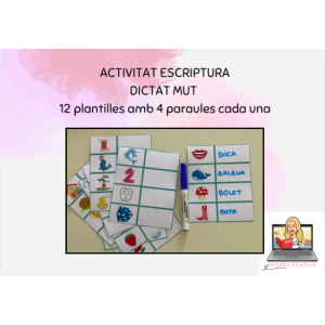 ACTIVITAT ESCRIPTURA DE PARAULES. DICTAT MUT. 12 PLANTILLES AMB 4 PARAULES.
