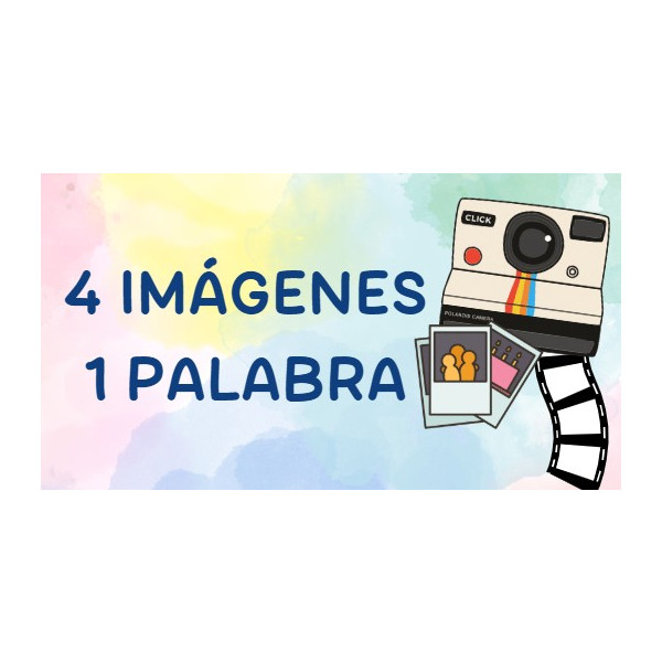 4 imágenes- 1 palabra
