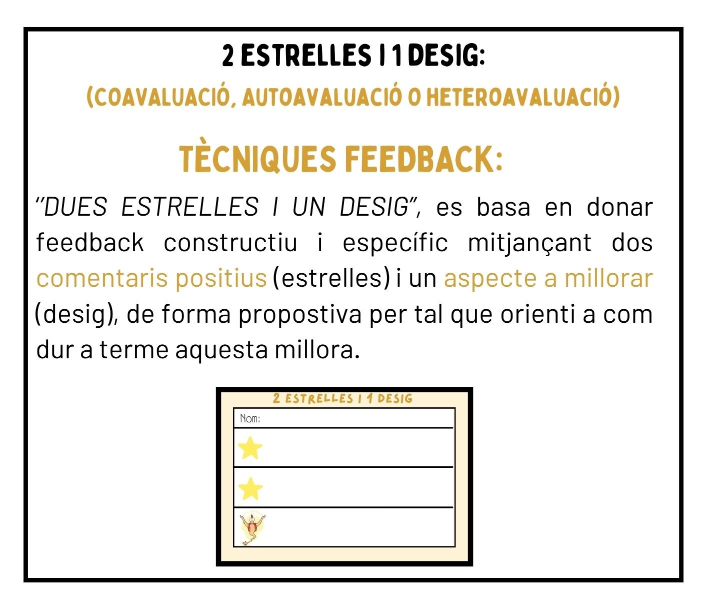 2 estrelles i 1 desig: (COAVALUACIÓ, Autoavaluació O heteroavaluació)