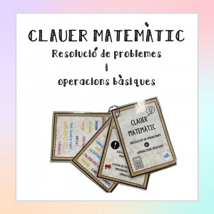 CLAUER MATEMÀTIC:resolució de problemes i operacions bàsiques