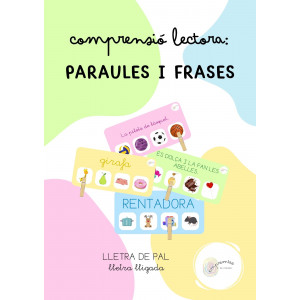 COMPRENSIÓ LECTORA: PARAULES I FRASES (LLETRA DE PAL I LLIGADA)