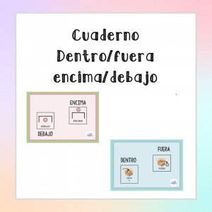 2 Cuadernos: Encima/debajo y dentro/fuera