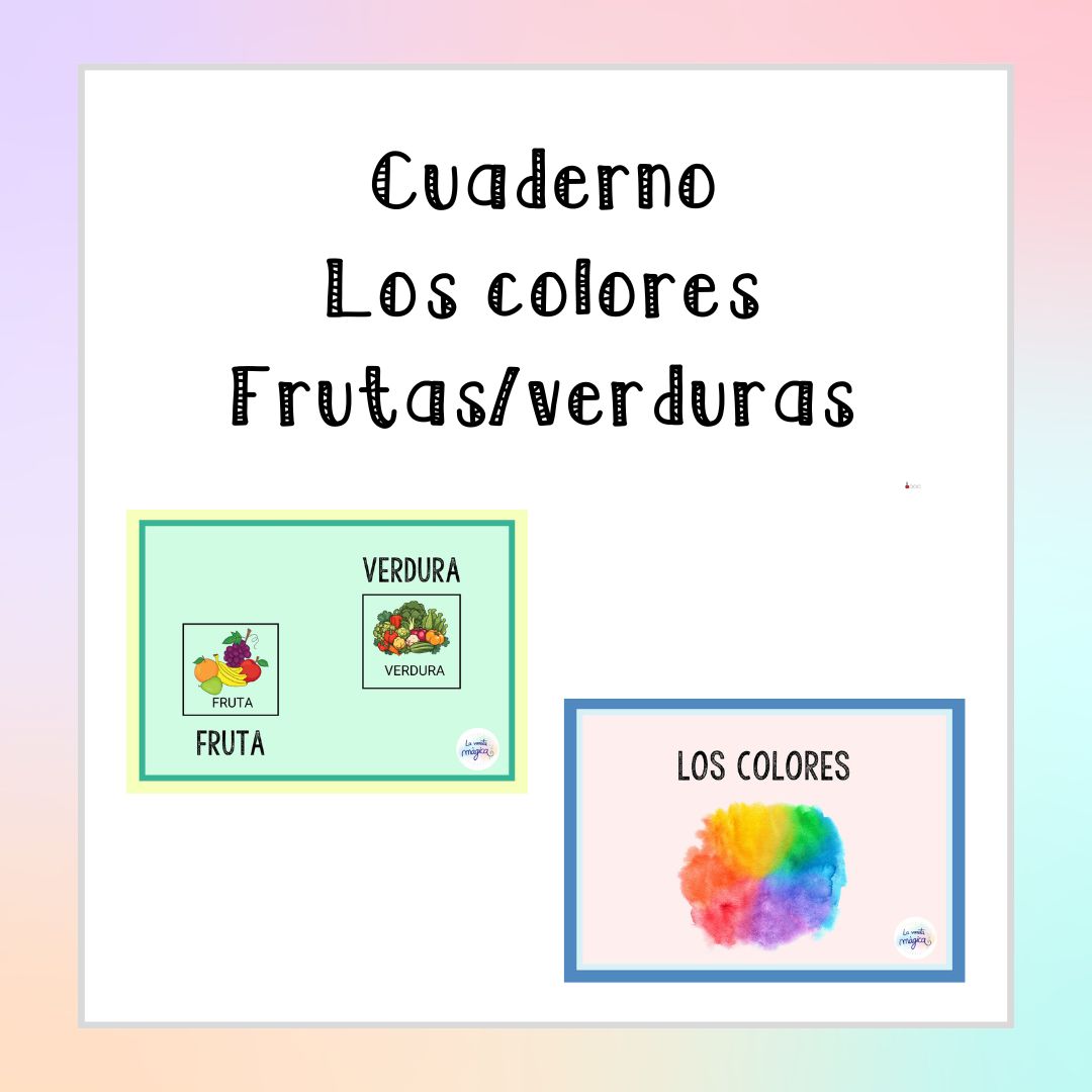 2 Cuadernos: los colores y frutas/verduras