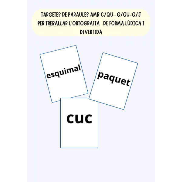 Targetes per treballar paraules amb g/j, c/qu, g/gu, ny, ll, r/rr, b/v.