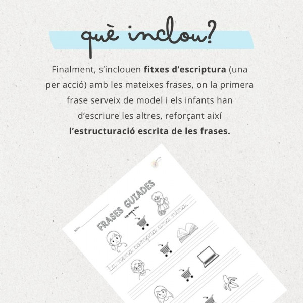 FRASES GUIADES: ESTRUCTURACIÓ ORAL, LECTURA I ESCRIPTURA