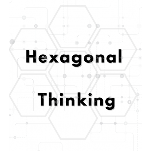 HEXAGONAL THINKING REVOLUCIÓN INDUSTRIAL