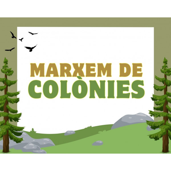 MARXEM DE COLÒNIES!