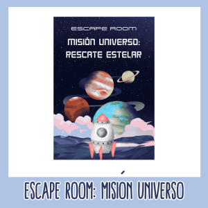 ESCAPE ROOM-“Misión Universo: Rescate Estelar”