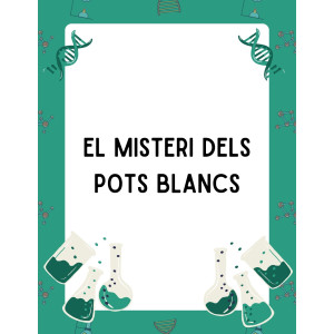 Capsa d'aprenentatge: El Misteri dels pots blancs