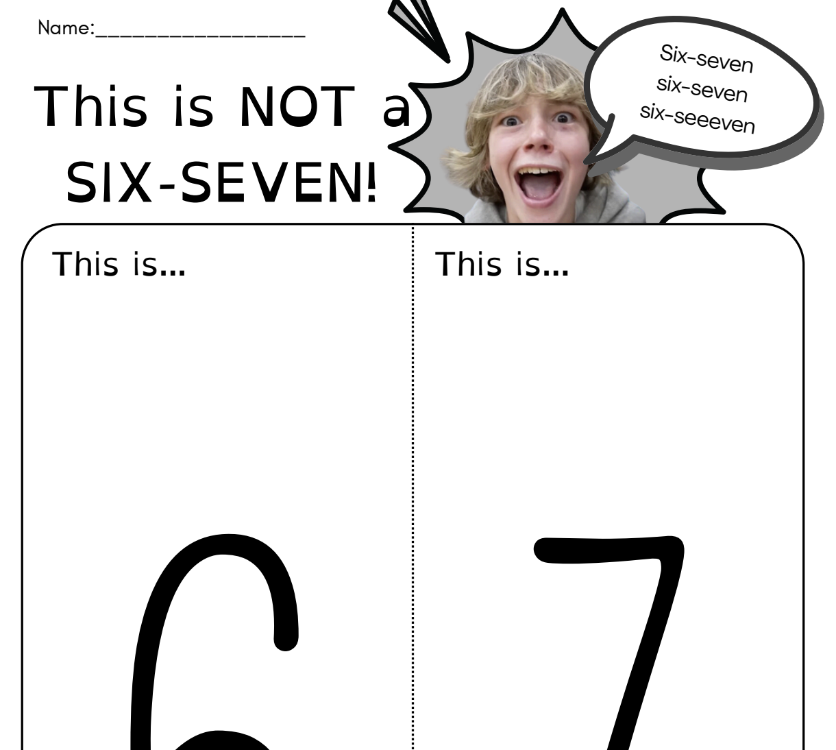 This is not a SIX-SEVEN