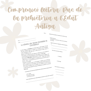 Comprensió lectora: pas de la Prehistòria a l'Edat Antiga.